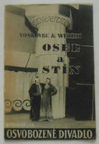 VOSKOVEC a WERICH: OSEL A STÍN. - (13. říjen, 1933). Divadelní program.