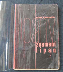 Kalandra, Záviš: Znamení Lipan. - 1934.