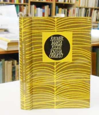 RILKE; RAINER MARIA: KNIHA OBRAZŮ. - 1966. Květy poezie sv.74.