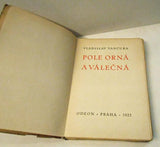 Teige - VANČURA, VLADISLAV: POLE ORNÁ A VÁLEČNÁ. - 1925.