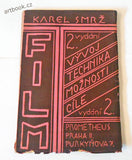 Smrž, Karel. Film. Podstata, historický vývoj, technika, možnosti a cíle kinematografu. - 1924.