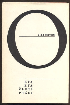 ORTEN; JIŘÍ: ETA ETA ŽLUTÍ PTÁCI. - 1966.