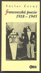 ČERNÝ, VÁCLAV: FRANCOUZSKÁ POEZIE 1918 - 1945. - 1994.