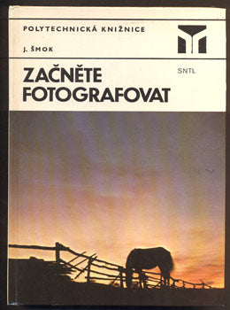 ŠMOK, JÁN: ZAČNĚTE FOTOGRAFOVAT. - 1983.