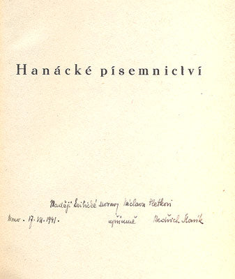 SLAVÍK, BEDŘICH: HANÁCKÉ PÍSEMNICTVÍ. - 1940, podpis autora.