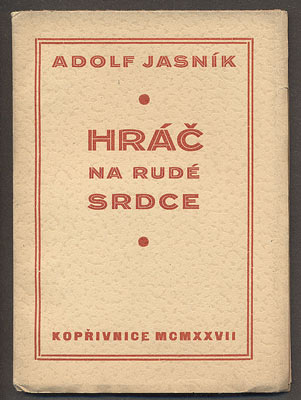 JASNÍK, ADOLF: HRÁČ NA RUDÉ SRDCE. - 1927.