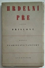 VANČURA; VLADISLAV: HRDELNÍ PŘE ANEBO PŘÍSLOVÍ. - 1930.