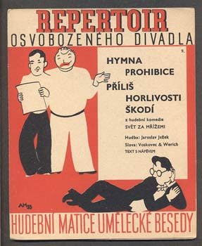 Hoffmeister - JEŽEK, JAROSLAV: HYMNA PROHIBICE PŘÍLIŠ HORLIVOSTI ŠKODÍ. - 1933. Slova Voskovec a Werich.  Osvobozené divadlo.