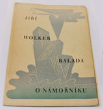 WOLKER, JIŘÍ: BALADA O NÁMOŘNÍKU.  - 1928.