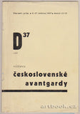 D 37 uvádí výstavu československé avantgardy.  Dům uměl. prům. 8.-27. května 1937.