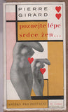 Teige - GIRARD; PIEERE: POZNEJTE LÉPE SRDCE ŽEN. / 1928. Koláž ve front. KAREL TEIGE.