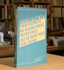 Kant, Immanuel: Prolegomena ke každé příští metafyzice, jež se bude moci stát vědou. - 1992.