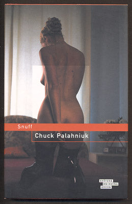 PALAHNIUK, CHUCK: SNUFF. - 2008.