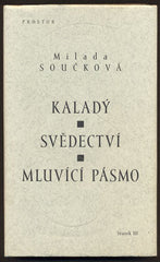 SOUČKOVÁ, MILADA: KALADÝ. SVĚDECTVÍ. MLUVÍCÍ PÁSMO. - 1998.