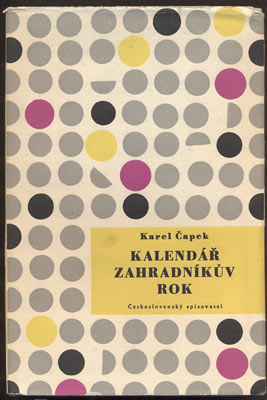 ČAPEK, KAREL: KALENDÁŘ. ZAHRADNÍKŮV ROK. - 1959.