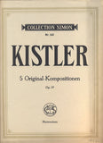 KISTLER, CYRIL: FÜNF ORIGINAL KOMPOSITIONEN.