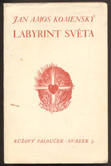 KOMENSKÝ; JAN AMOS: LABYRINT SVĚTA A RÁJ SRDCE. - 1940.