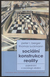 BERGER, P.; LUCKMANN,T.: SOCIÁLNÍ KONSTRUKCE REALITY. - 1999.