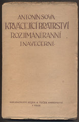 SOVA, ANTONÍN: KRVÁCEJÍCÍ BRATRSTVÍ ROZJÍMÁNÍ RANNÍ I NAVEČERNÍ. - (1920).