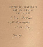 SOVA, ANTONÍN: KRVÁCEJÍCÍ BRATRSTVÍ ROZJÍMÁNÍ RANNÍ I NAVEČERNÍ. - (1920).