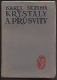 SEZIMA, KAREL (pseud.): KRYSTALY A PRŮSVITY. - 1928.