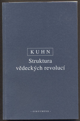 KUHN, T. S.: STRUKTURA VĚDECKÝCH REVOLUCÍ. - 2008.