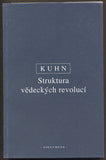 KUHN, T. S.: STRUKTURA VĚDECKÝCH REVOLUCÍ. - 2008.