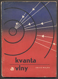 LEPIL, OLDŘICH: KVANTA A VLNY. - 1966.