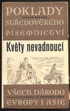 DORAZIL; OTAKAR: KVĚTY NEVADNOUCÍ. - 1947.