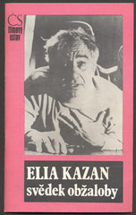 OLIVA, LJUBOMÍR: ELIA KAZAN, SVĚDEK OBŽALOBY.