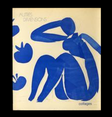 Autres Dimensions. Collages, Assemblages, Reliefs. - 1976. Koláže, obsáhlý katalog výstavy.