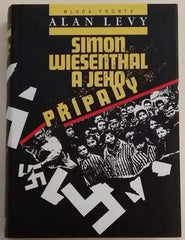 LEVY, ALAN: SIMON WIESENTHAL A JEHO PŘÍPADY. - 1996.