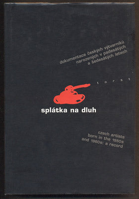 LUHAN, JIŘÍ; POUBA, PETR: SPLÁTKA NA DLUH. - 2000.