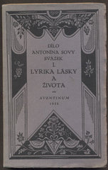 SOVA, ANTONÍN: LYRIKA LÁSKY A ŽIVOTA. - 1922.