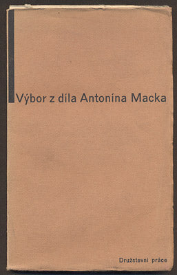 Sutnar - VÝBOR Z DÍLA ANTONÍNA MACKA. Uspořádal a úvodem opatřil Josef Hora. - 1932.