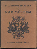 MARTEN, MILOŠ: NAD MĚSTEM I. - 1924.