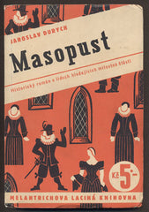 DURYCH, JAROSLAV: MASOPUST. - (1938).