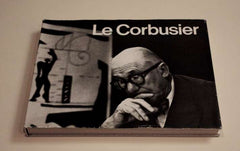 Le Corbusier 1910 - 1965.