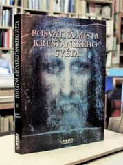 TARALLO, PIETRO: POSVÁTNÁ MÍSTA KŘESŤANSKÉHO SVĚTA. - 2011.