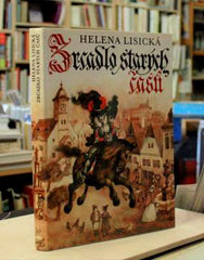 LISICKÁ, HELENA: ZRCADLA STARÝCH ČASŮ. - 1986.