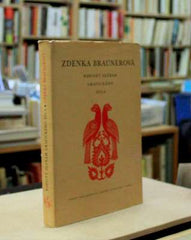 Braunerová - TOMAN, PROKOP H.: ZDENKA BRAUNEROVÁ POPISNÝ SEZNAM GRAFICKÉHO DÍLA. - 1963.