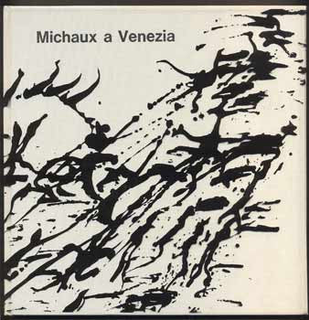 MICHAUX A VENEZIA. - 1967.