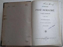 FRANTIŠEK BARTOŠ, LEOŠ JANÁČEK - NÁRODNÍ PÍSNĚ MORAVSKÉ V NOVĚ NASBÍRANÉ. - 1901.