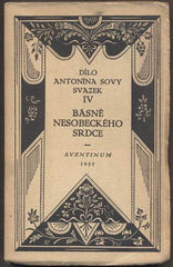 SOVA, ANTONÍN: BÁSNĚ NESOBECKÉHO SRDCE. - 1922.