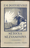 DOSTOJEVSKIJ, FEDOR M.: NĚTOČKA NĚZVANOVOVÁ. - 1926.