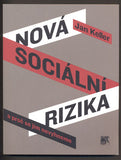 KELLER, JAN: NOVÁ SOCIÁLNÍ RIZIKA. - 2011.