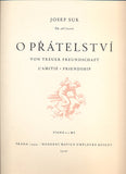 SUK, JOSEF: O PŘÁTELSTVÍ. - 1944.