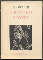 OPARIN, A. I.: O PŮVODU ŽIVOTA. - 1951.