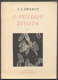 OPARIN, A. I.: O PŮVODU ŽIVOTA. - 1951.