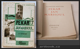 Teige a Mrkvička - VANČURA; VLADISLAV: PEKAŘ JAN MARHOUL. - 1925. 2. vyd.